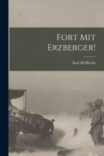 Fort Mit Erzberger!