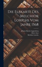 Die Elbkarte des Melchior Lorichs vom Jahre 1568