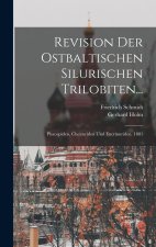 Revision Der Ostbaltischen Silurischen Trilobiten...
