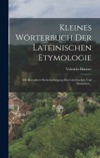 Kleines Wörterbuch Der Lateinischen Etymologie