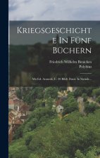 Kriegsgeschichte In Fünf Büchern