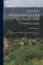 Kleines Wörterbuch Der Lateinischen Etymologie