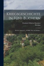 Kriegsgeschichte In Fünf Büchern
