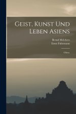 Geist, Kunst und Leben Asiens