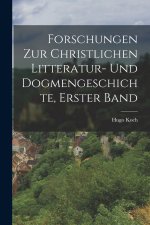 Forschungen zur Christlichen Litteratur- und Dogmengeschichte, erster Band