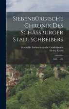 Siebenbürgische Chronik des Schässburger Stadtschreibers