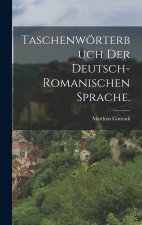Taschenwörterbuch der deutsch-romanischen Sprache.