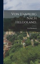 Von Hamburg nach Helgoland.