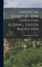 Erotische Schriften von Christian Althing, viertes Baendchen