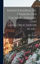 Rinnsteinsprache, Lexikon Der Gauner-, Dirnen- Und Landstreichersprache...