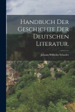 Handbuch der Geschichte der Deutschen Literatur.