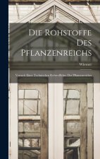 Die Rohstoffe des Pflanzenreichs