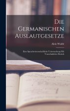 Die germanischen Auslautgesetze