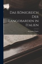 Das Königreich Der Langobarden in Italien