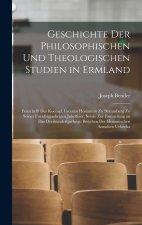 Geschichte Der Philosophischen Und Theologischen Studien in Ermland