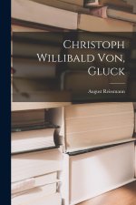 Christoph Willibald Von, Gluck