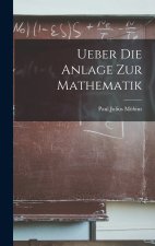 Ueber Die Anlage Zur Mathematik