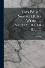 Jean Paul's Sämmtliche Werke ... Neunzehnter Band