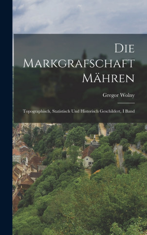 Die Markgrafschaft Mähren