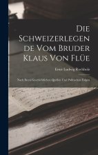Die Schweizerlegende Vom Bruder Klaus Von Flüe