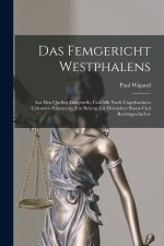 Das Femgericht Westphalens