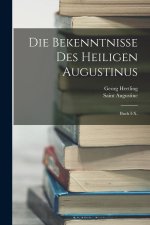 Die Bekenntnisse Des Heiligen Augustinus