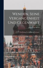 Wenden, seine Vergangenheit und Gegenwart