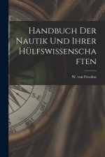 Handbuch der Nautik und ihrer Hülfswissenschaften