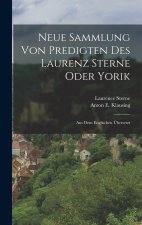 Neue Sammlung Von Predigten Des Laurenz Sterne Oder Yorik