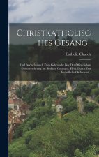 Christkatholisches Gesang-