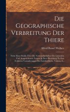 Die Geographische Verbreitung Der Thiere