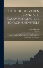 Ein Hundert Zehen Ganz Neu Zusammengesetzte Schach-end-spiele