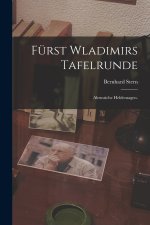 Fürst Wladimirs Tafelrunde