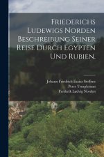 Friederichs Ludewigs Norden Beschreibung seiner Reise durch Egypten und Rubien.