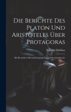 Die Berichte Des Platon Und Aristoteles Über Protagoras