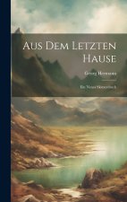 Aus Dem Letzten Hause