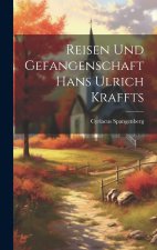 Reisen und Gefangenschaft Hans Ulrich Kraffts