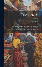 Timbuktu; Reise durch Marokko, die Sahara und den Sudan, ausgeführt im Auftrage der Afrikanischen Gesellschaft in Deutschland in den Jahren 1879 und 1