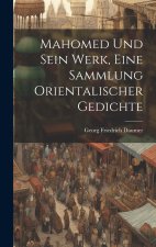 Mahomed und sein Werk, Eine Sammlung orientalischer Gedichte