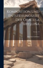 Komposition Und Entstehungszeit Der Oracula Sibyllina; Volume 23