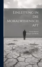 Einleitung in Die Moralwissenschaft