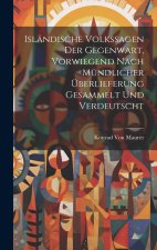 Isländische Volkssagen der Gegenwart, vorwiegend nach mündlicher Überlieferung gesammelt und verdeutscht