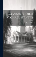 Charakterbild Michael Servet'S