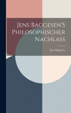 Jens Baggesen'S Philosophischer Nachlass