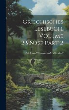 Griechisches Lesebuch, Volume 2,&Nbsp;Part 2