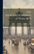 Die Spekulationskrisis von 1873