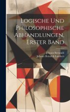 Logische und philosophische Abhandlungen, Erster Band