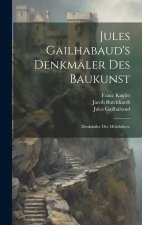 Jules Gailhabaud's Denkmäler des Baukunst