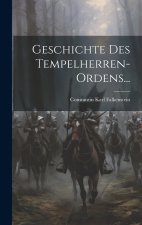 Geschichte des Tempelherren-Ordens...