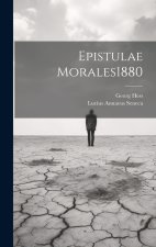 Epistulae Morales1880